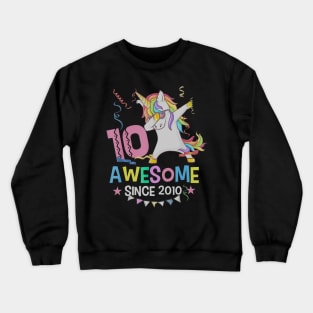 Girls 10th 10yr Birthday Unicorn Dabbing Awesome Since 2010 Crewneck Sweatshirt